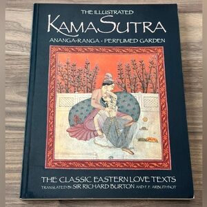 The Illustrated Kama Sutra : Ananga-Ranga. Perfumed Garden - Like New Soft Cover